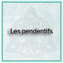 Les pendentifs