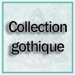 Collection Gothique