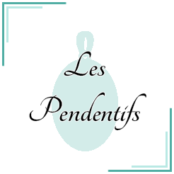 Les pendentifs